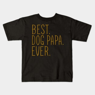 Best Dog Papa Ever Cool Kids T-Shirt
